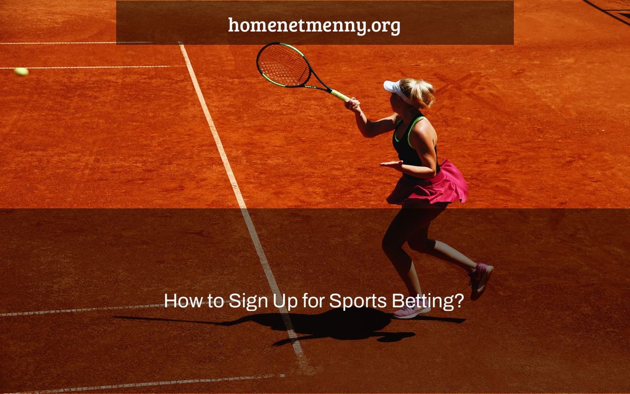 How to Sign Up for Sports Betting?