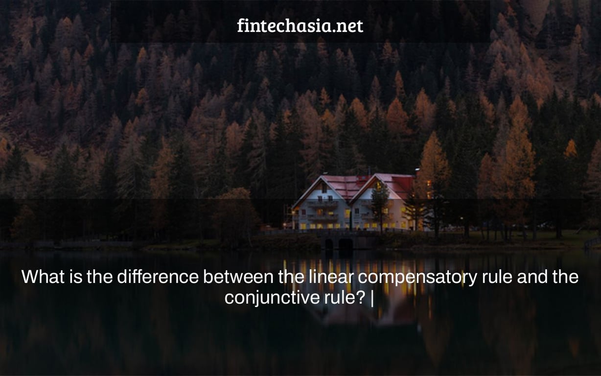 What is the difference between the linear compensatory rule and the conjunctive rule? |