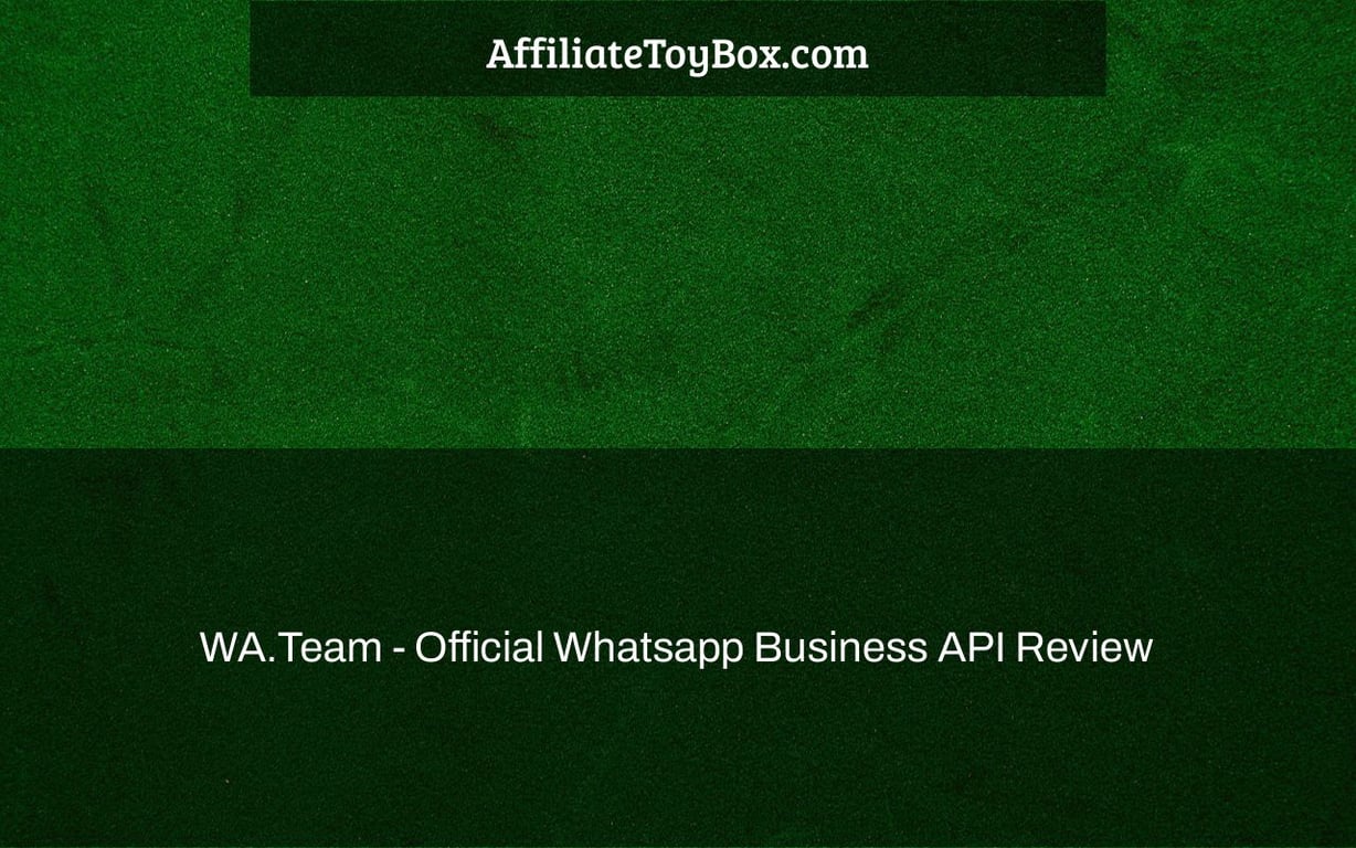WA.Team - Official Whatsapp Business API Review