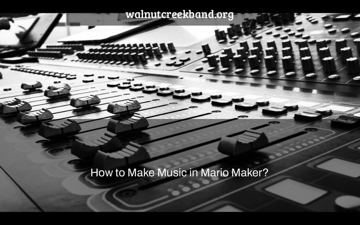 How to Make Music in Mario Maker?