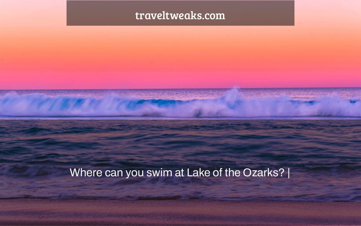 Where can you swim at Lake of the Ozarks? |