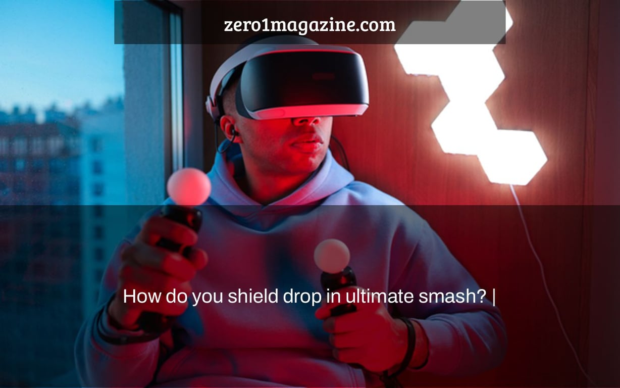 How do you shield drop in ultimate smash? |