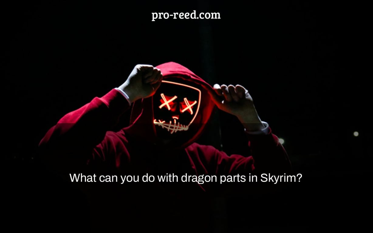What can you do with dragon parts in Skyrim?