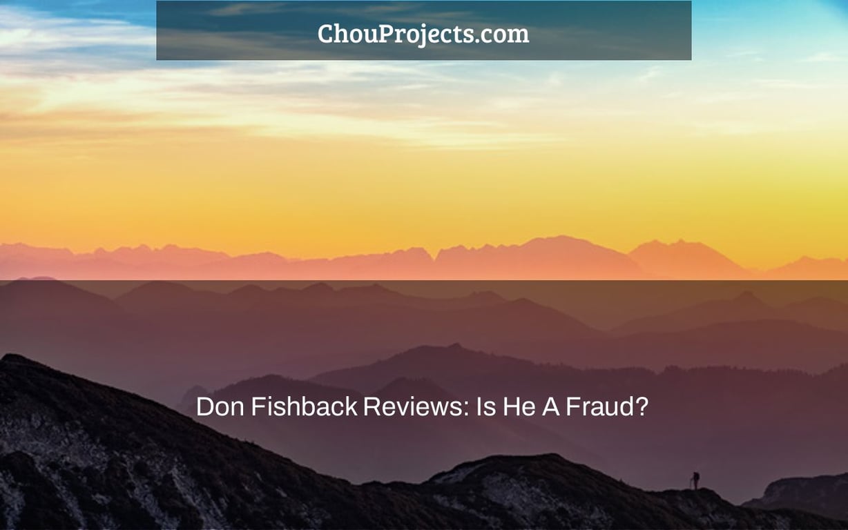 Don Fishback Reviews: Is He A Fraud?