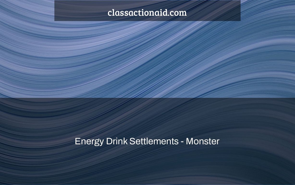 Energy Drink Settlements - Monster & Red bull Lawsuit Info