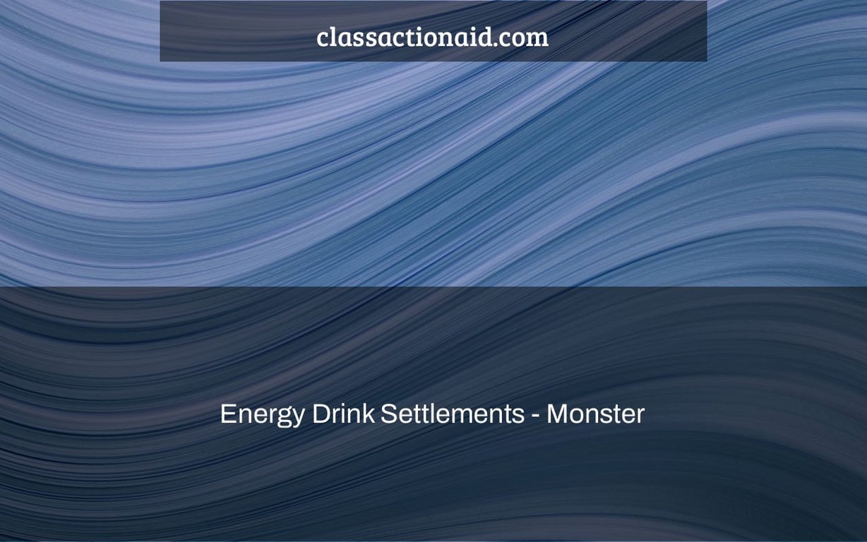 Energy Drink Settlements - Monster & Red bull Lawsuit Info