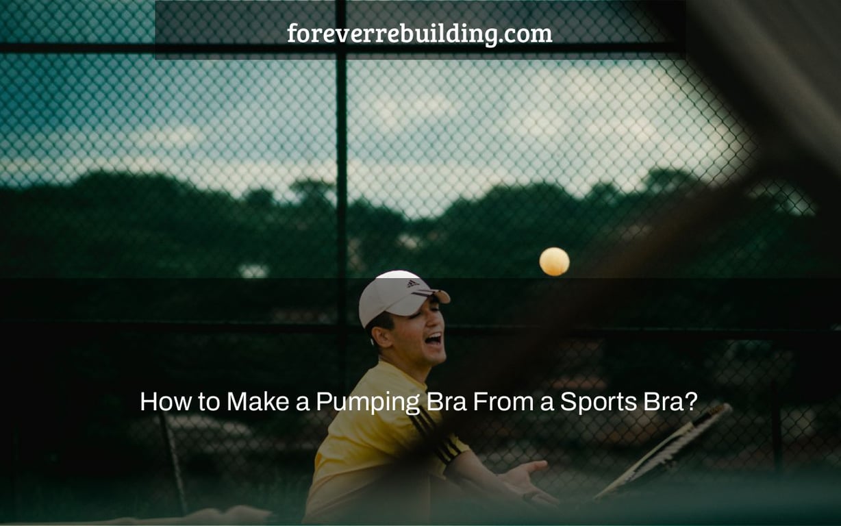 How to Make a Pumping Bra From a Sports Bra?
