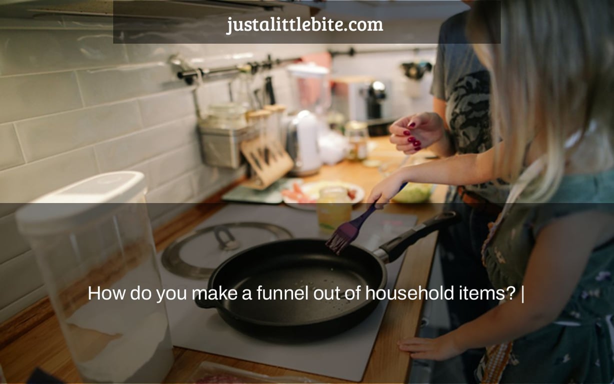 How do you make a funnel out of household items? |
