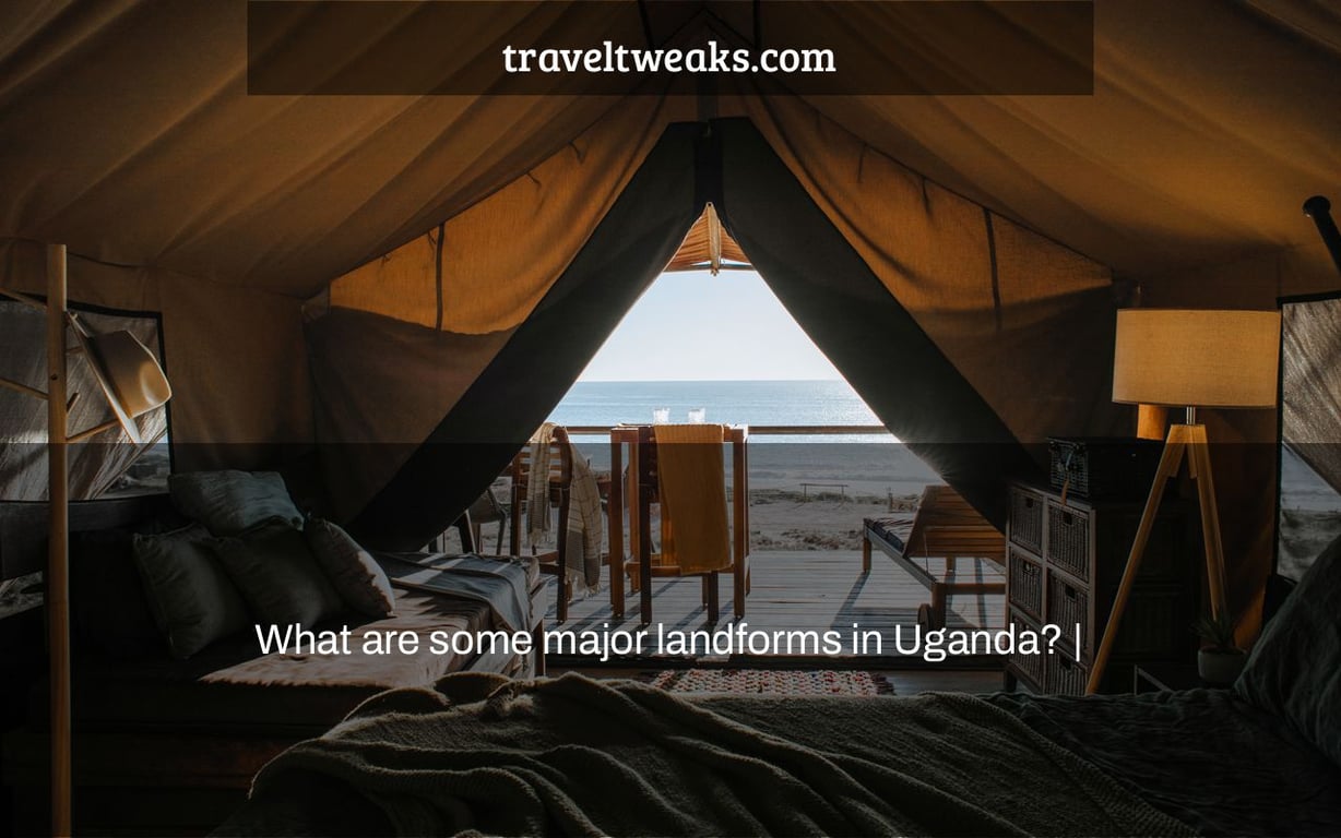 What are some major landforms in Uganda? |
