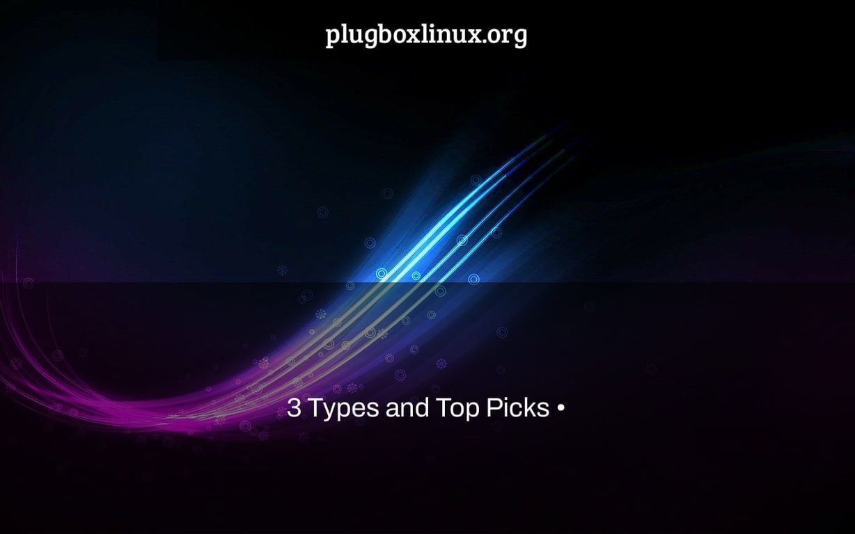 3 Types and Top Picks •