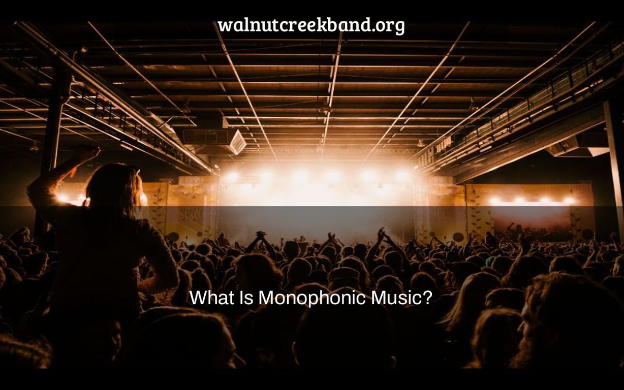 What Is Monophonic Music?