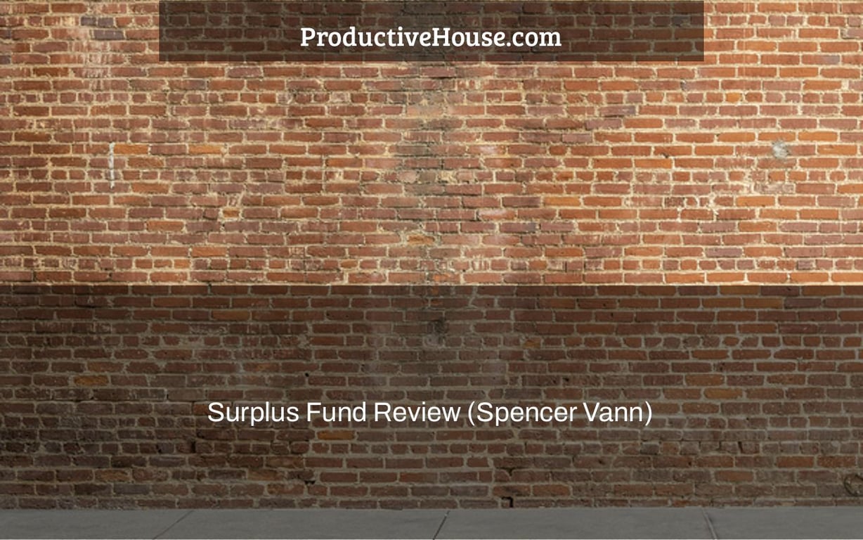 Surplus Fund Review (Spencer Vann)