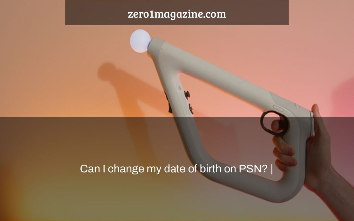 Can I change my date of birth on PSN? |