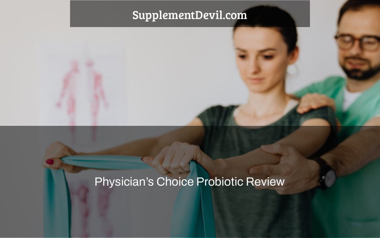 Physician’s Choice Probiotic Review