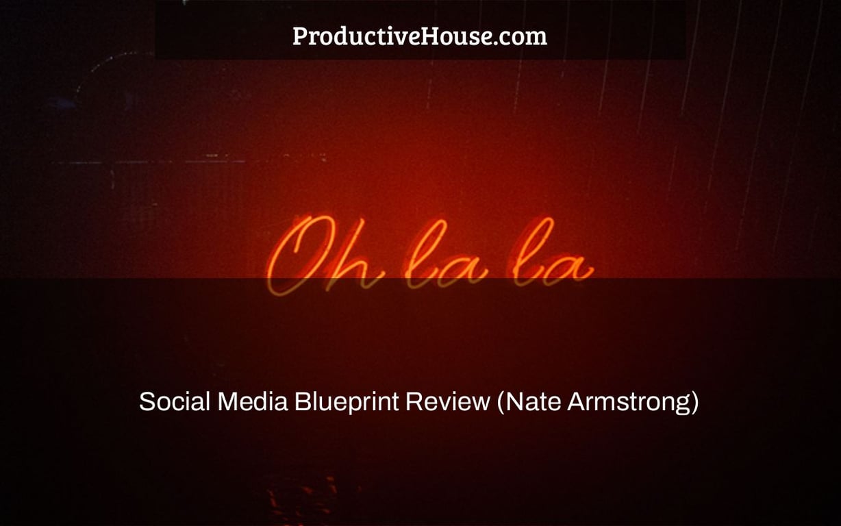 Social Media Blueprint Review (Nate Armstrong)