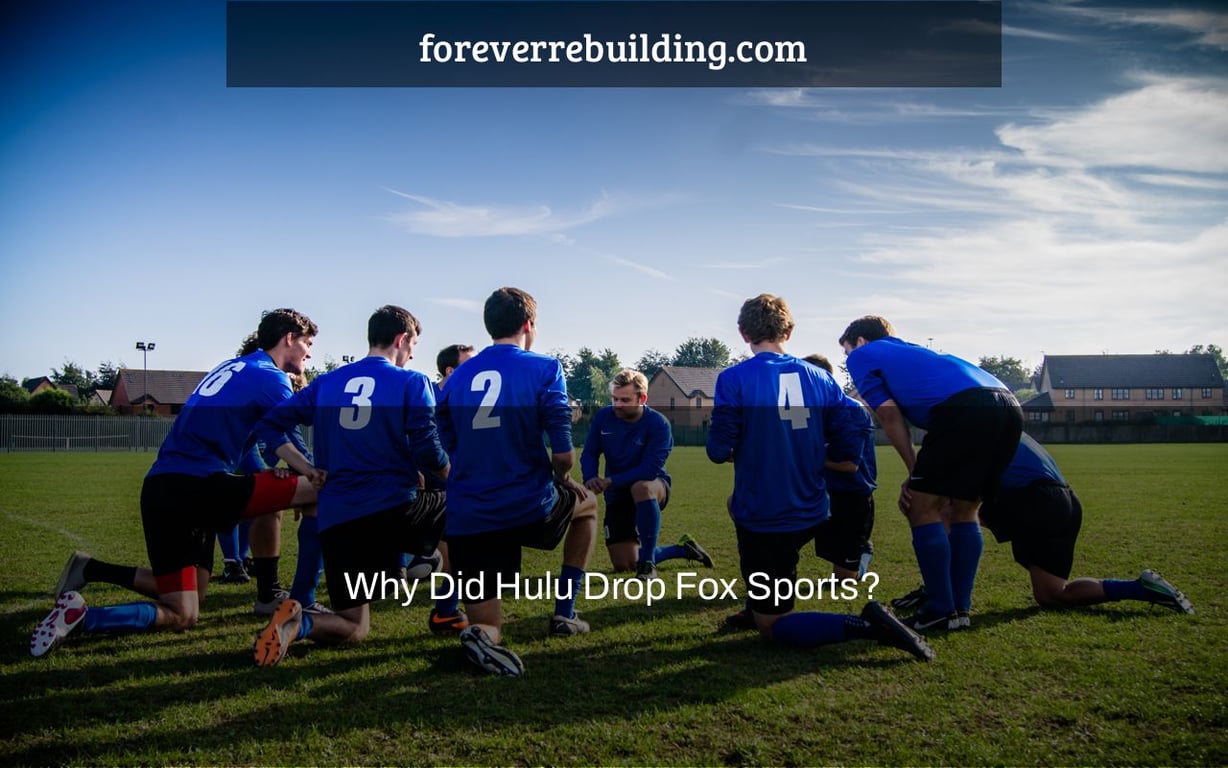 Why Did Hulu Drop Fox Sports?