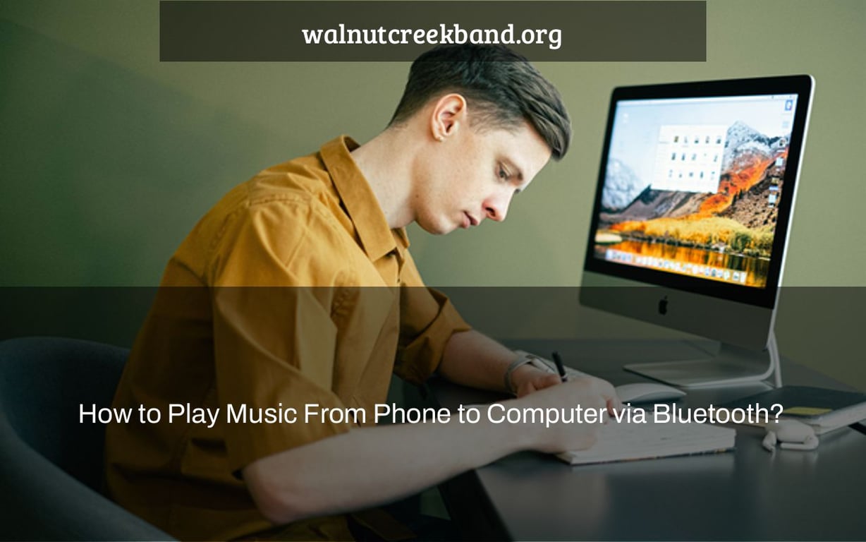 How to Play Music From Phone to Computer via Bluetooth?