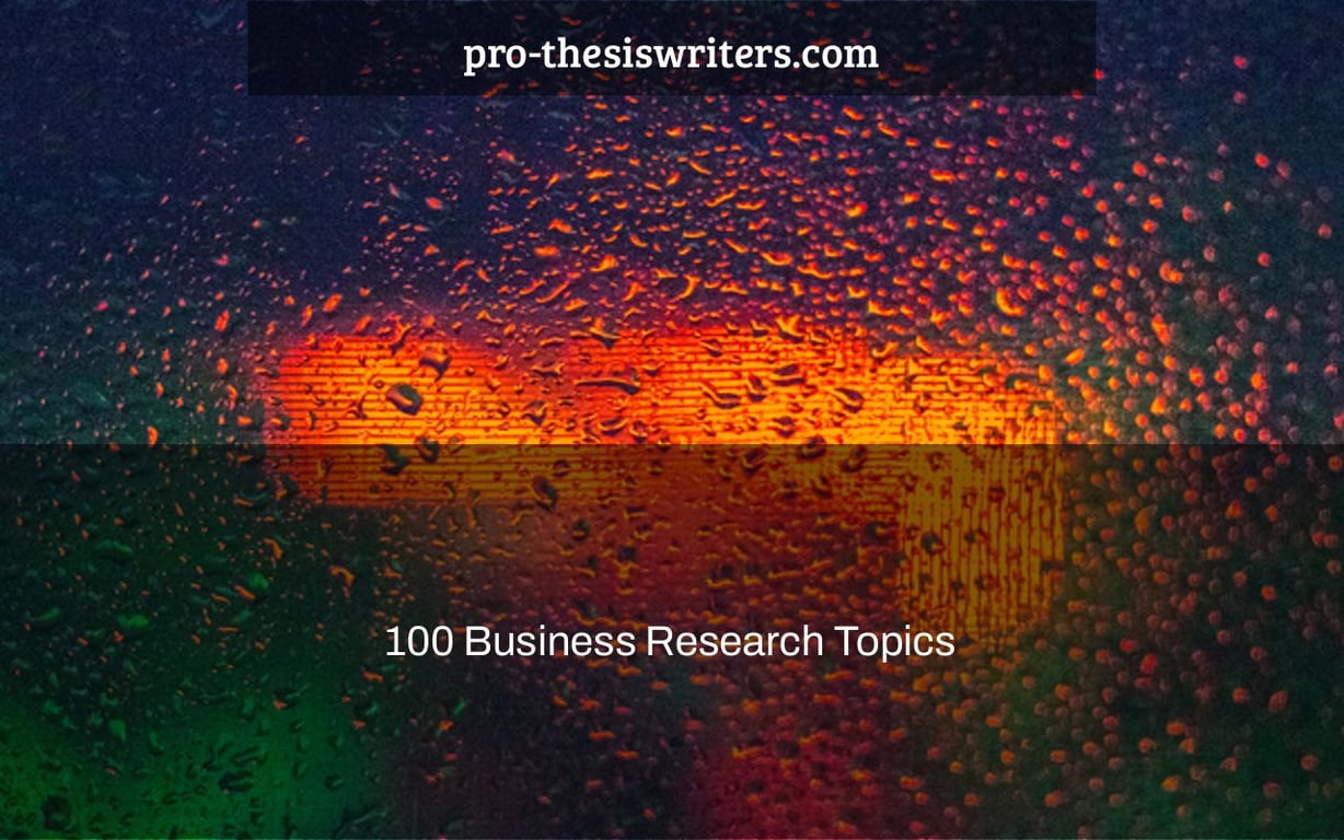 100 Business Research Topics