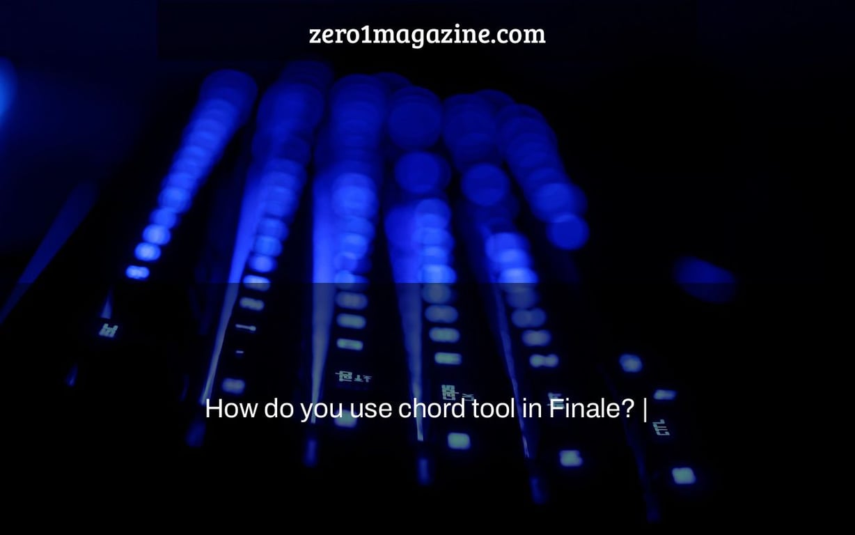 How do you use chord tool in Finale? |