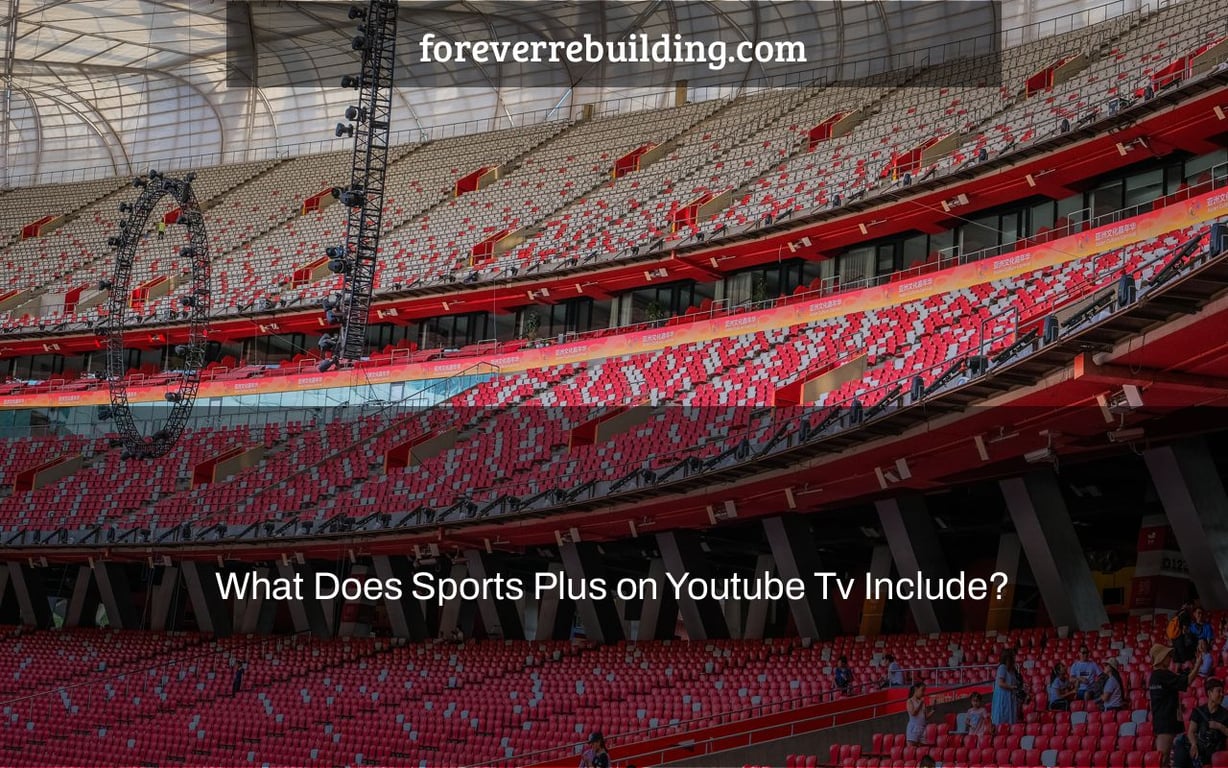 What Does Sports Plus on Youtube Tv Include?