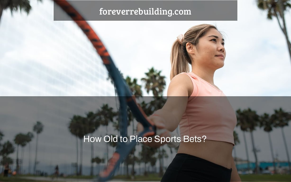 How Old to Place Sports Bets?