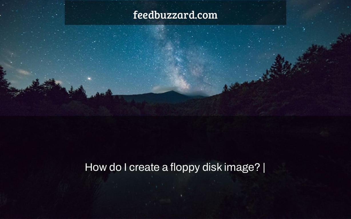 How do I create a floppy disk image? |