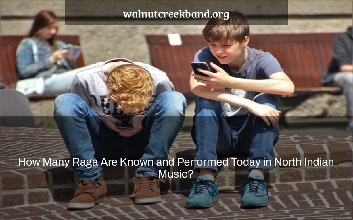 How Many Raga Are Known and Performed Today in North Indian Music?