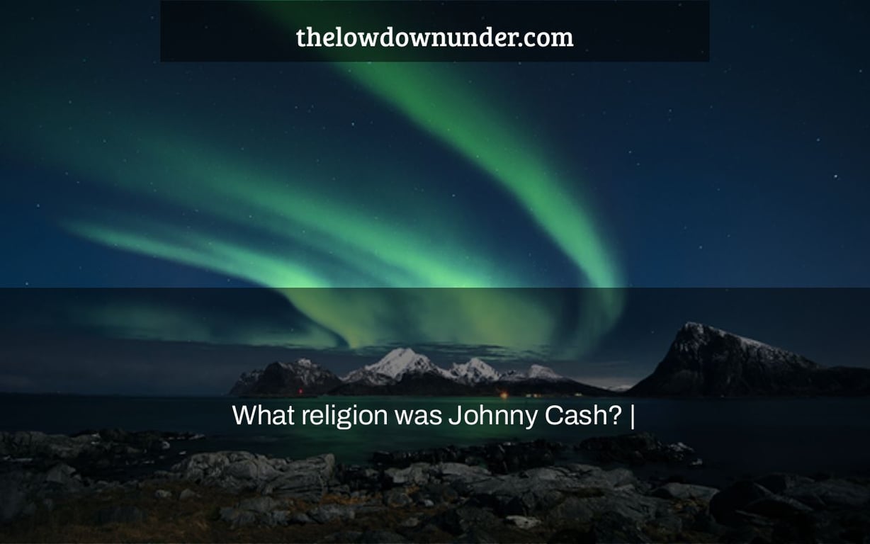 What religion was Johnny Cash? |