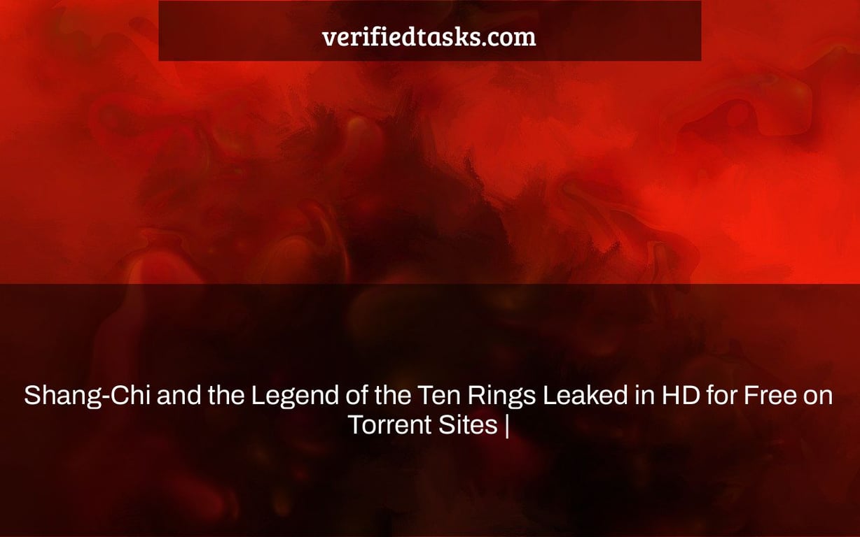 Shang-Chi and the Legend of the Ten Rings Leaked in HD for Free on Torrent Sites |