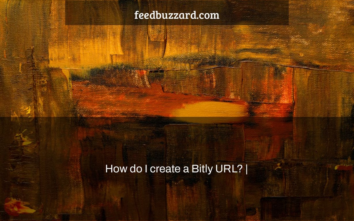 How do I create a Bitly URL? |