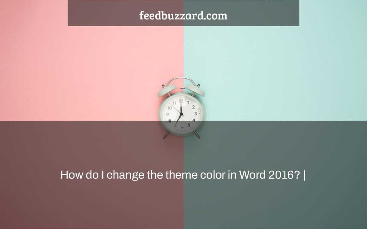 How do I change the theme color in Word 2016? |