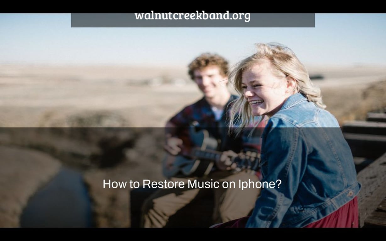 How to Restore Music on Iphone?