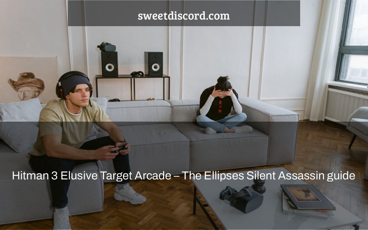 Hitman 3 Elusive Target Arcade – The Ellipses Silent Assassin guide