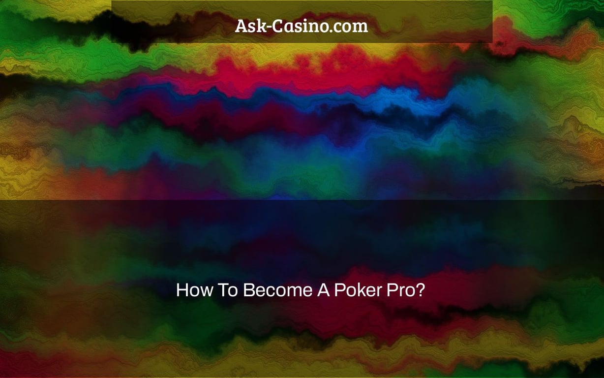 How To Become A Poker Pro?