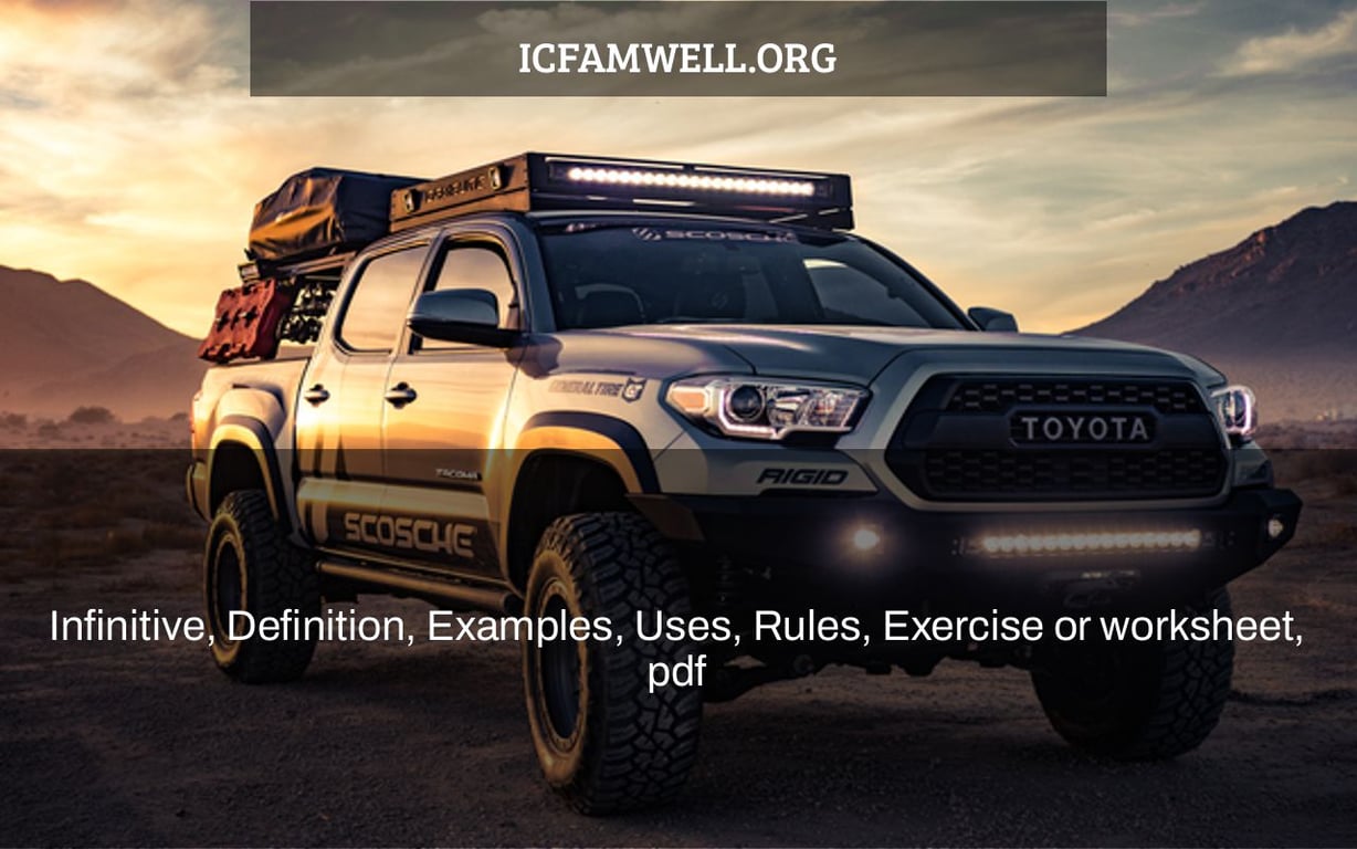 infinitive definition examples uses rules exercise or