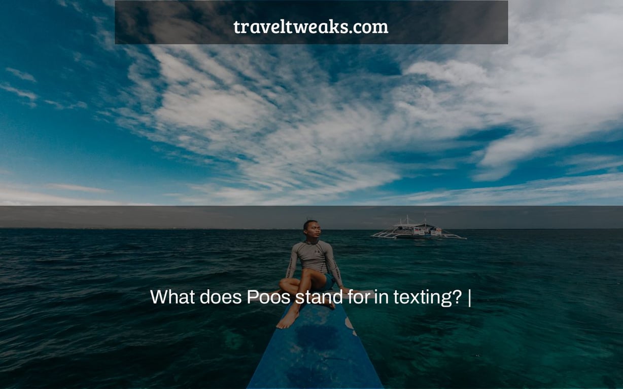 What does Poos stand for in texting? |