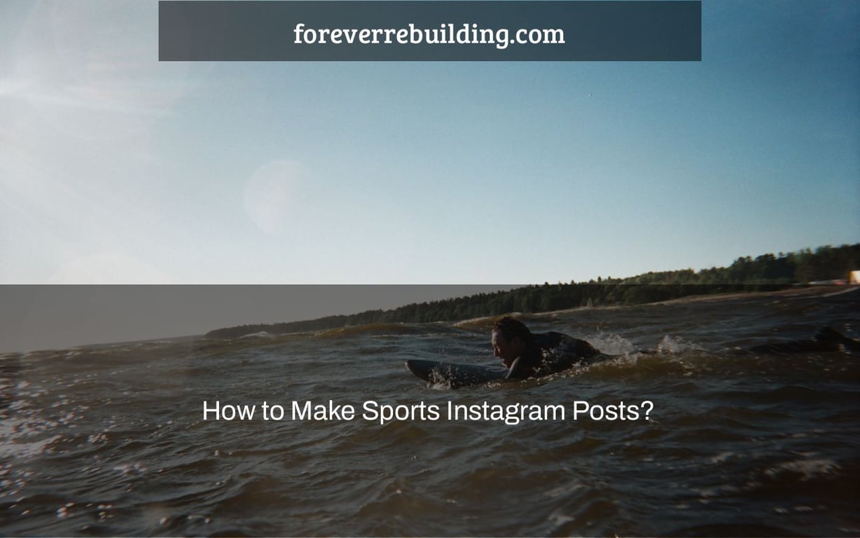 How to Make Sports Instagram Posts?