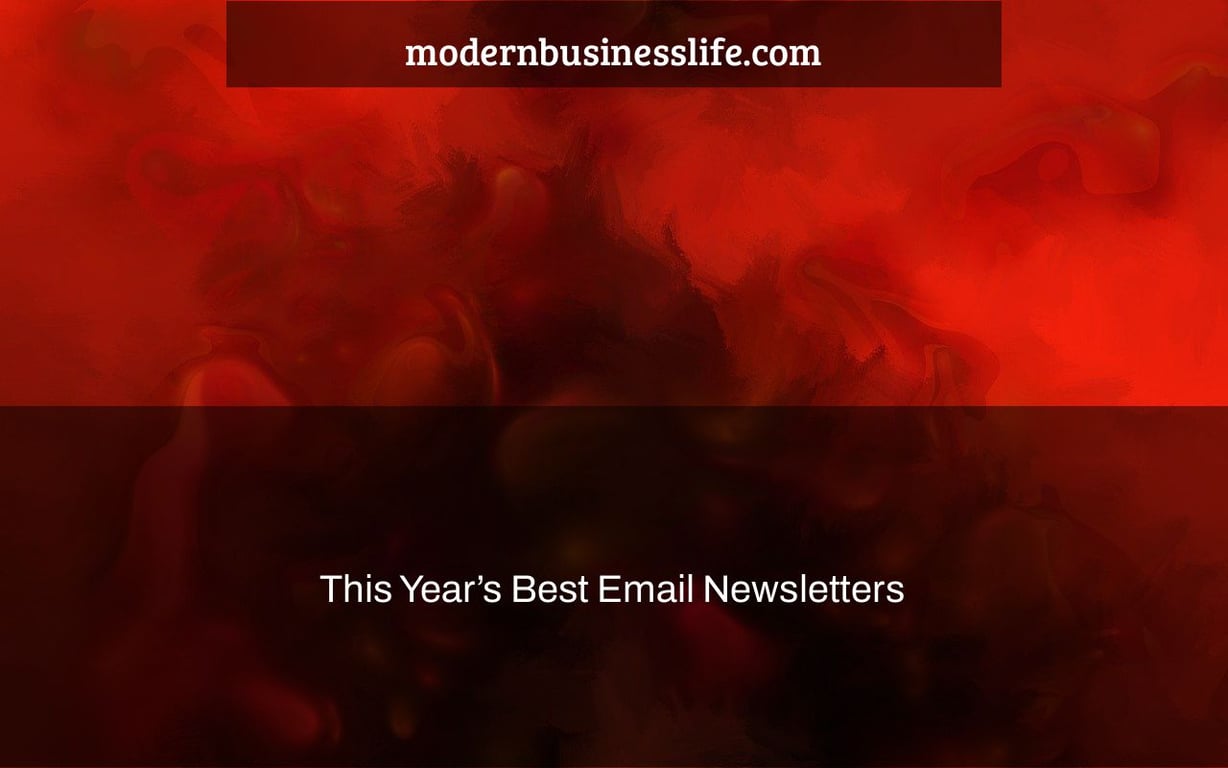 This Year’s Best Email Newsletters