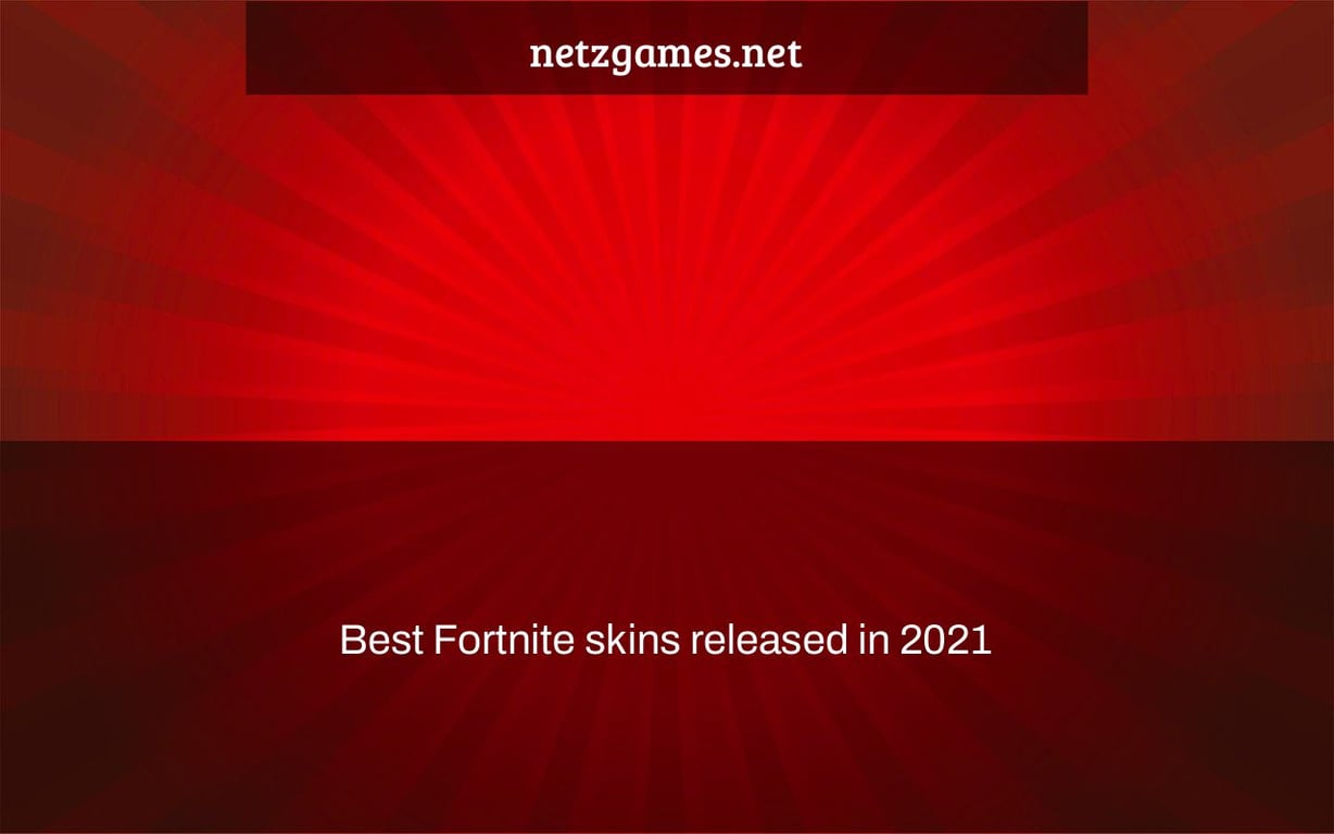 Best Fortnite skins released in 2021