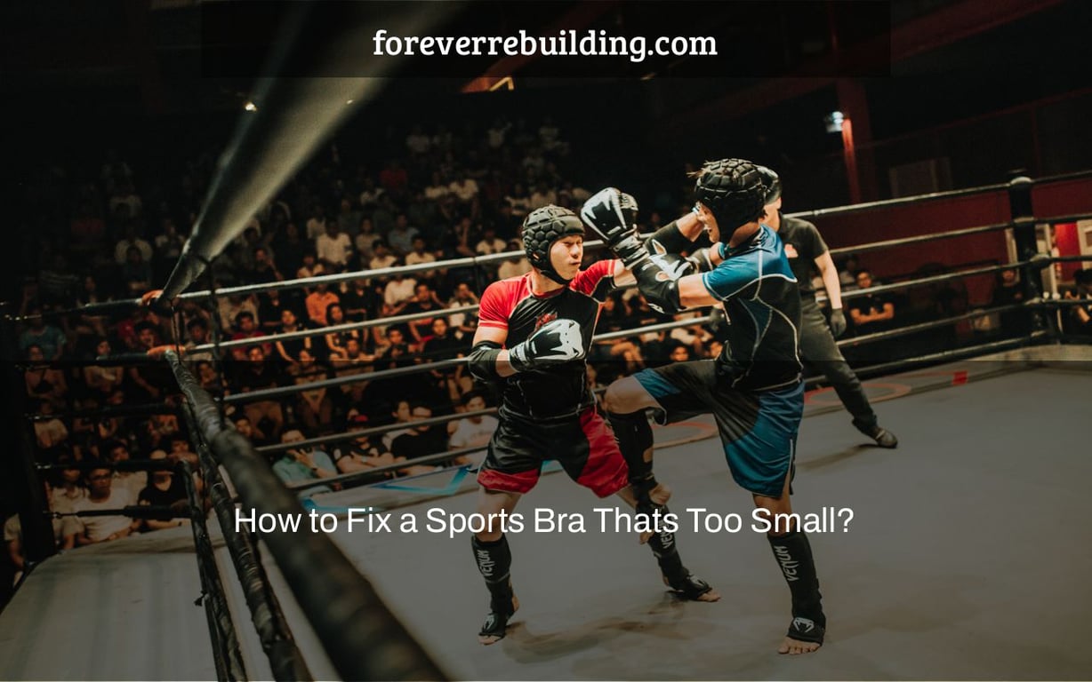 How to Fix a Sports Bra Thats Too Small?