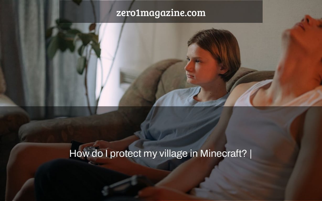 How do I protect my village in Minecraft? |