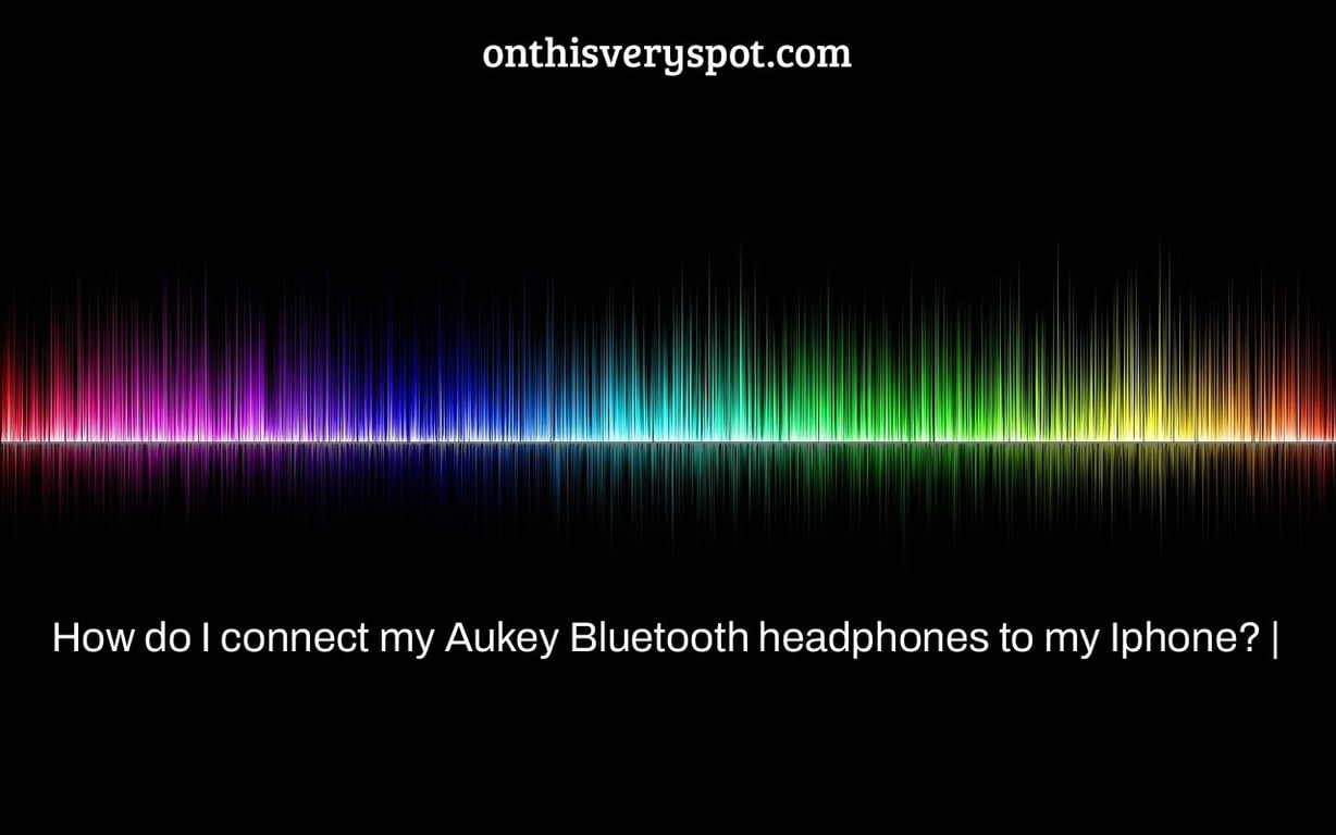 How do I connect my Aukey Bluetooth headphones to my Iphone? |