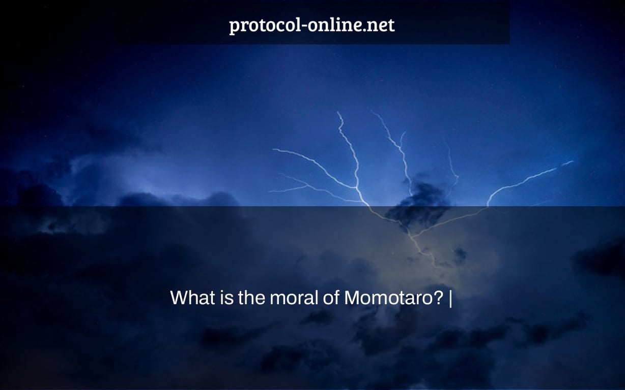 What is the moral of Momotaro? |