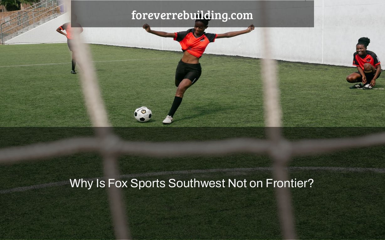 Why Is Fox Sports Southwest Not on Frontier?