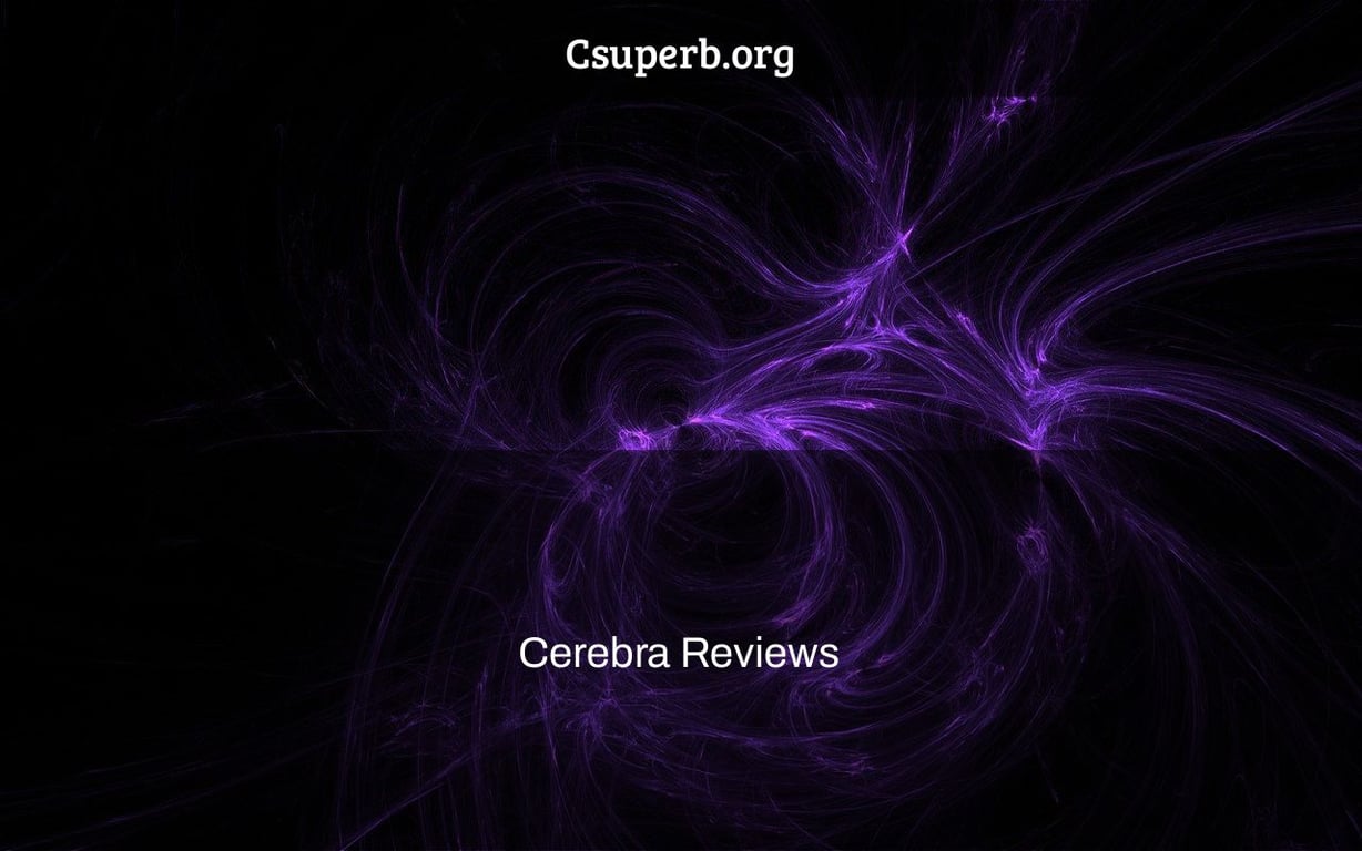 Cerebra Reviews