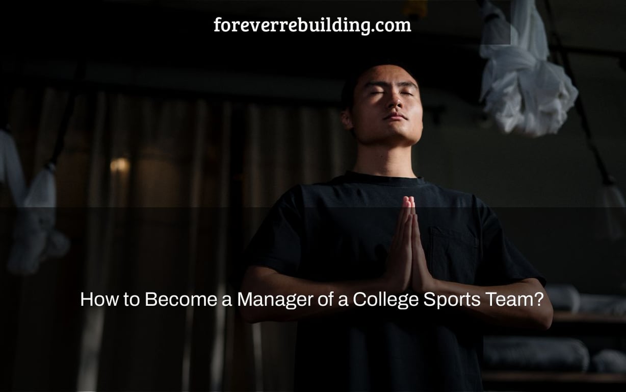 How to Become a Manager of a College Sports Team?