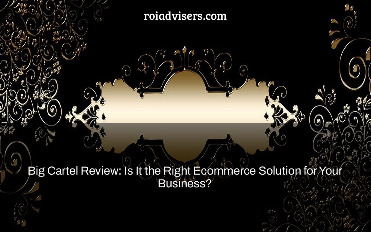 Big Cartel Review: Is It the Right Ecommerce Solution for Your Business?