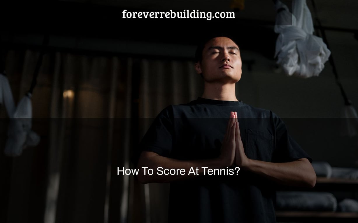How To Score At Tennis?