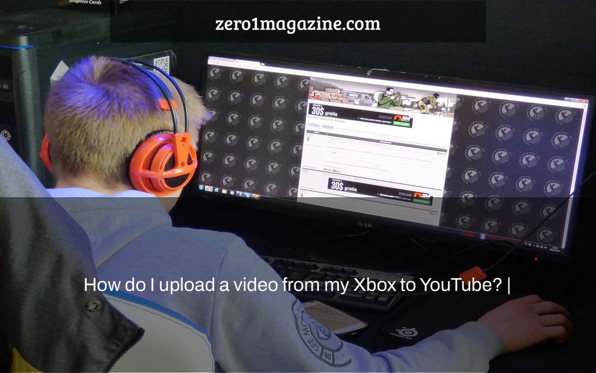 How do I upload a video from my Xbox to YouTube? |