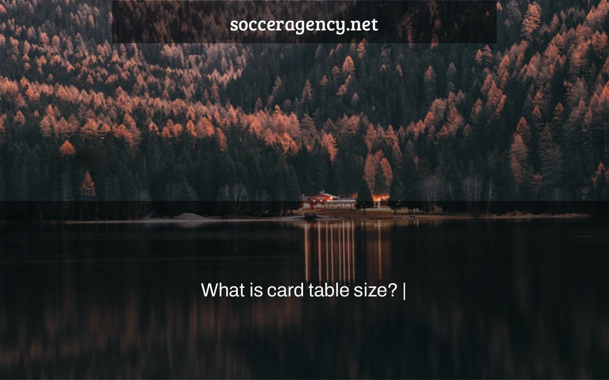 What is card table size? |